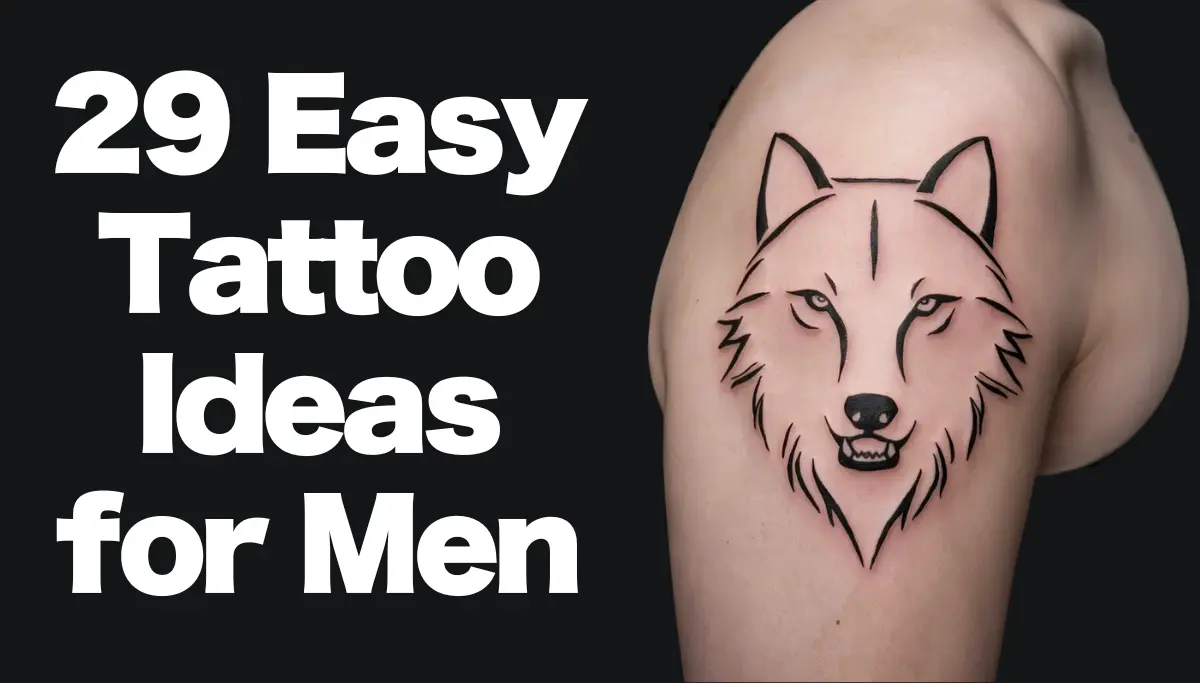 Easy Tattoo Ideas for Men