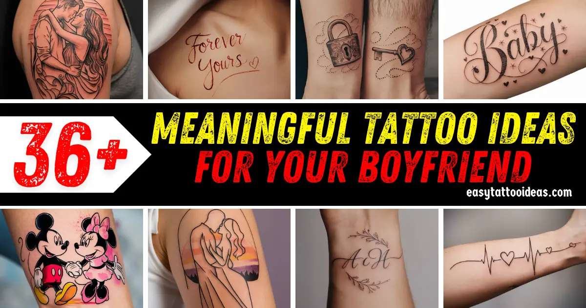 Tattoo Ideas for Your Boyfriend