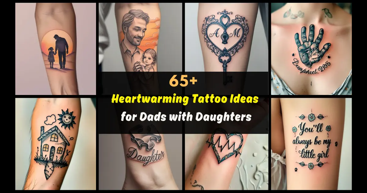 Heartwarming Tattoo Ideas for Dads with Daughters