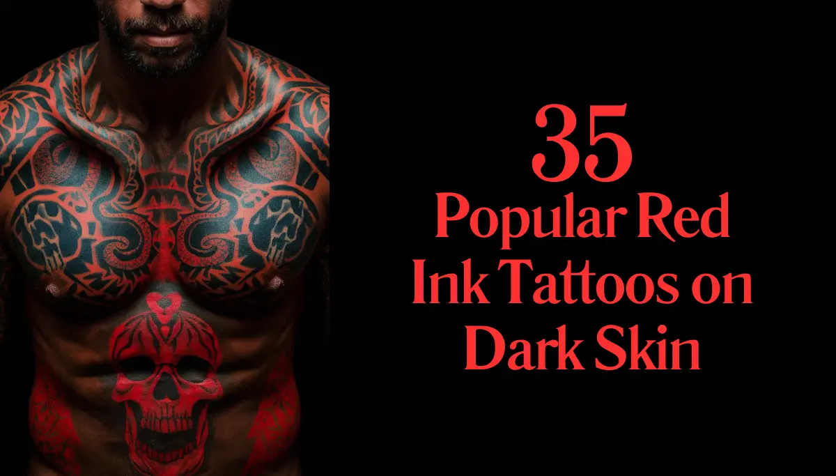 Popular Red Ink Tattoos on Dark Skin