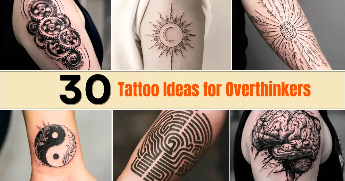 Tattoo Ideas for Overthinkers