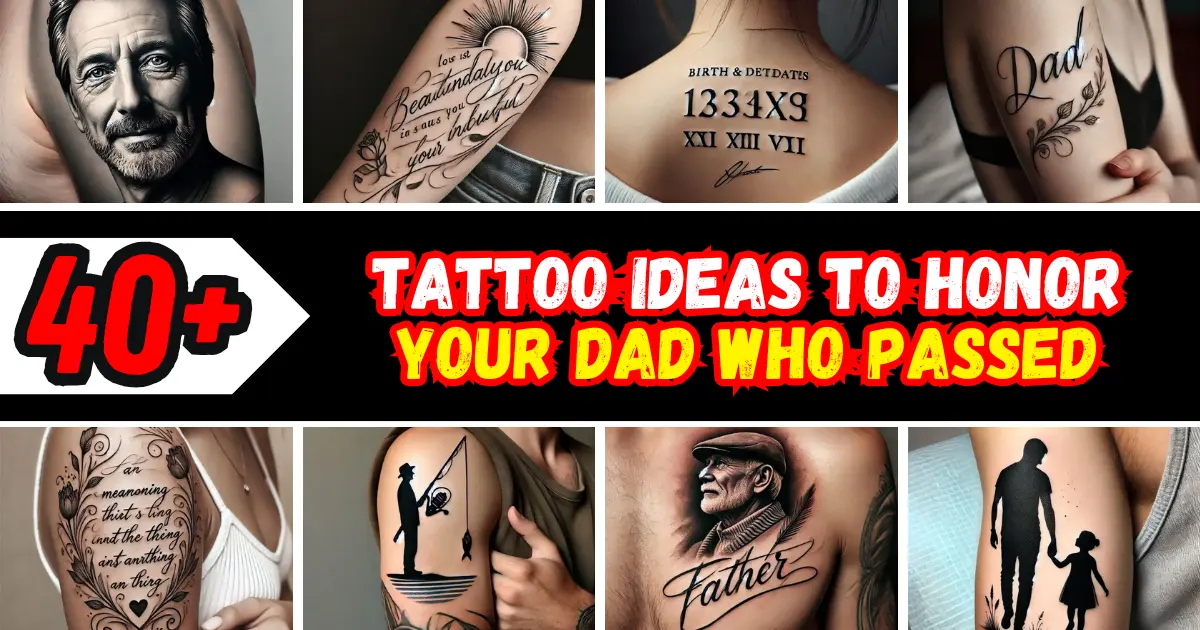 Tattoo Ideas to Honor Your Dad Who Passed