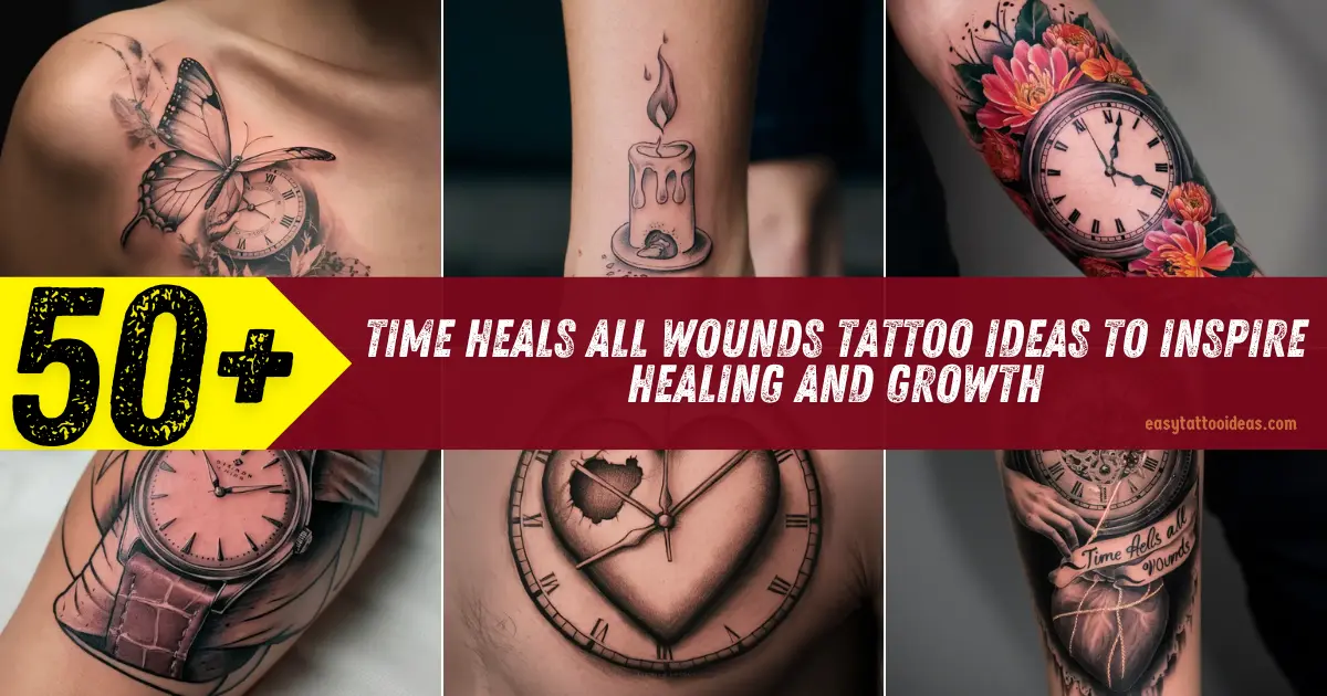 Time Heals All Wounds Tattoo Ideas to Inspire Healing and Growth